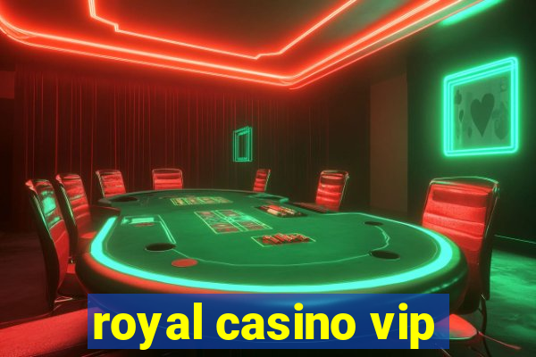 royal casino vip